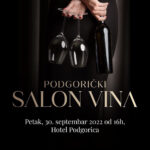 II PODGORICA WINE SALON – THE MOST BEAUTIFUL WINE EVENT THIS FALL IN THE CAPITAL CITY!
