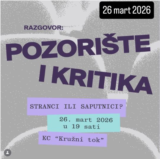 Razgovor: ,,Pozoršte i kritika – Stranci ili saputnici” u KC ,,Kružni tok”