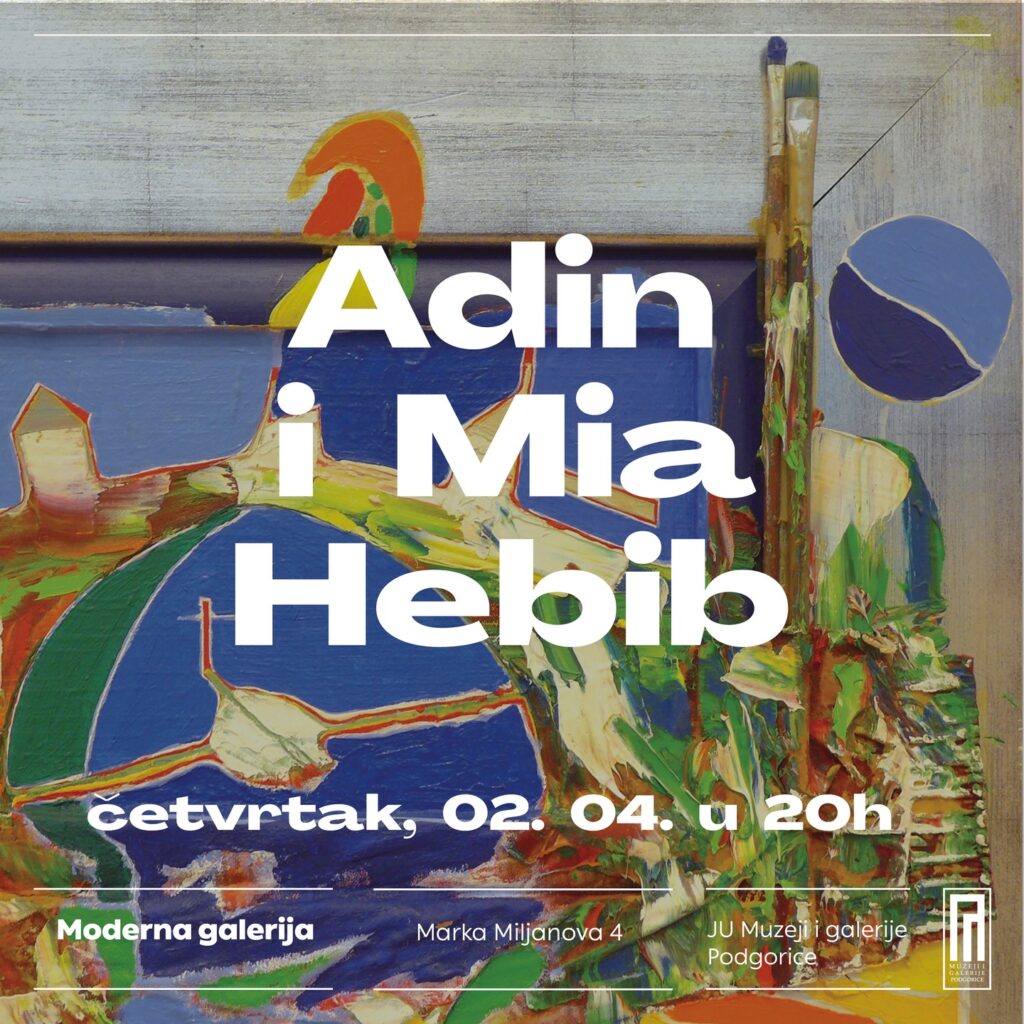 The Exhibition "Adin and Mia Hebib" at the Modern Gallery will run from April 2 to 27, 2026.