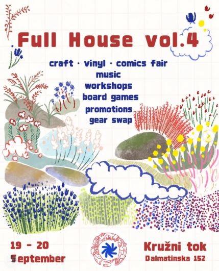 ,,Full House Vol.4" Sajam od 19. do 20.septembra u KC ,,Kružni tok"🎪🎸📚💥🧶🎨🎬