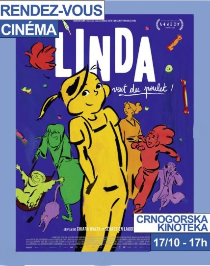 🎬🇫🇷 Rendez-vous - Cinéma: projekcija animiranog filma "Piletina za Lindu" reditelja Sebastijena Lodenbaka 17.oktobra u Crnogorskoj kinoteci🎬
