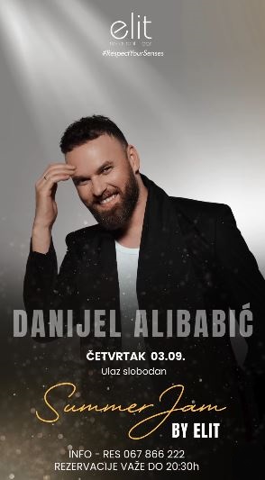 Danijel Alibabić on September 3rd LIVE at the "Elit" restaurant🎤🎶✨