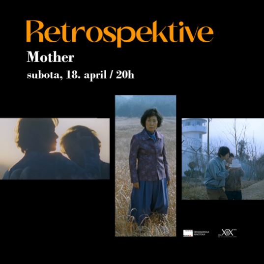 RETROSPEKTIVE: Bong Joon-Ho 🎬 „Mother”🎬18.aprila u Crnogorskoj kinoteci🎬