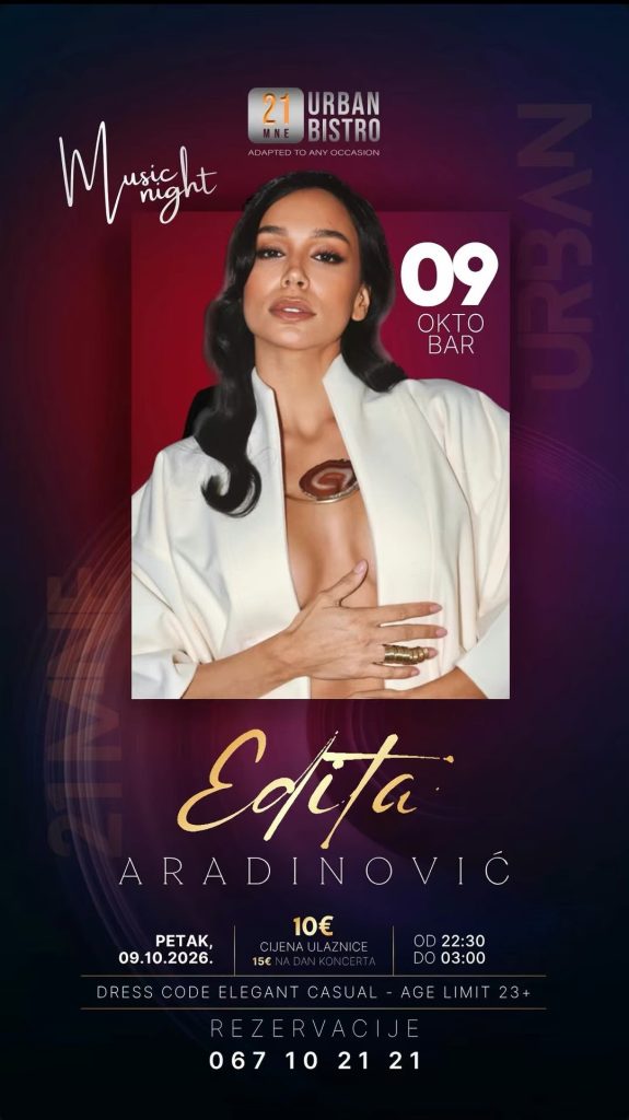 Edita Aradinović 9.oktobra u ,,21 MNE Urban Bistro"-u🎶🎤