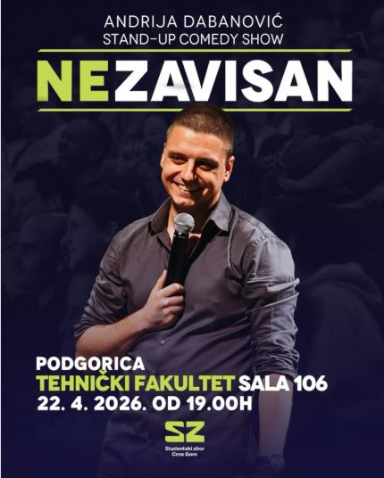 Stand-up show “Nezavisan/Independent” by Andrija Dabanović, April 22, Technical Faculties Podgorica 🎭🎤😂