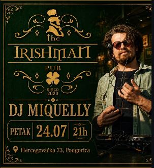 DJ Miquelly 24.jula u ,,Irishman Pub”-u🎧🔥🍻
