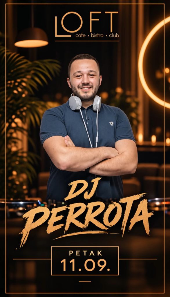 DJ Perotta on September 11th at the "Loft" Cafe🎧🎵
