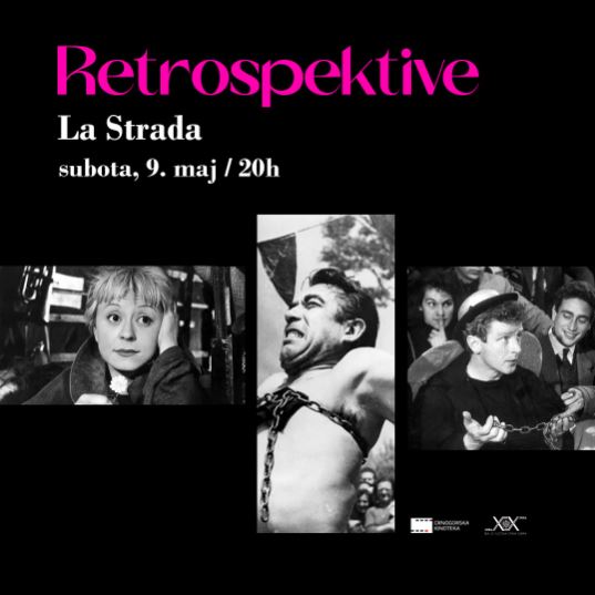 ,,RETROSPEKTIVE" u Crnogorskoj kinoteci: Federiko Felini & film "La Strada"(1954) 9.maja🎬 🎞️ 📽️