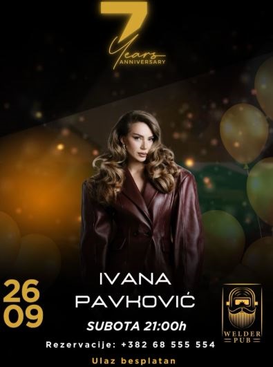Welder Pub`s 7th birthday celebration with Ivana Pavković on September 26th🎤🎶🎉🎂✨🥂