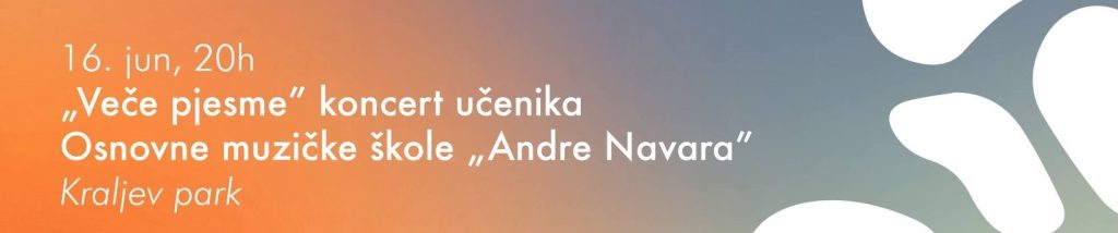 "Night of Songs" – a concert by the students of the "Andre Navara" Elementary Music School, June 16th, Kraljev Park🎹🎼🎻🎵