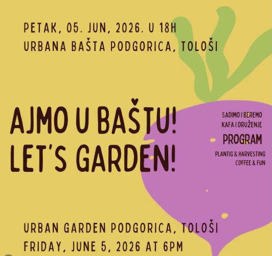 ,,Ajmo u baštu!"- 5.jun, Urbana bašta Podgorica🌿🍓💚