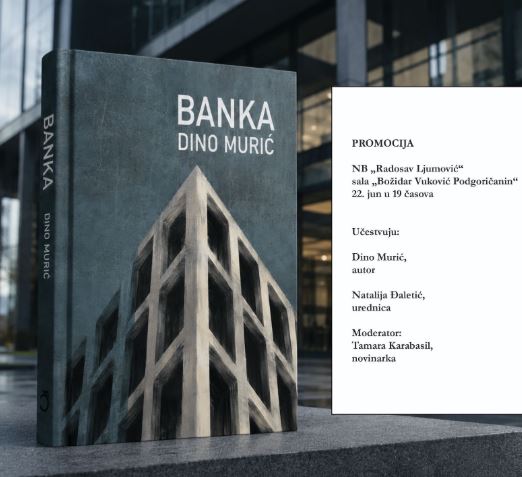 Book promotion of "Banka" by author Dino Murić on June 22nd at the "Radosav Ljumović" National Library 📖📚