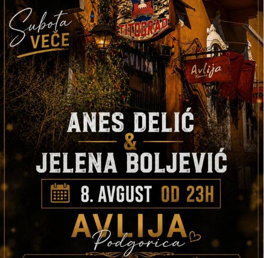 Anes Delić & Jelena Boljević 8.avgusta u konobi ,,Avlija🎤🎶