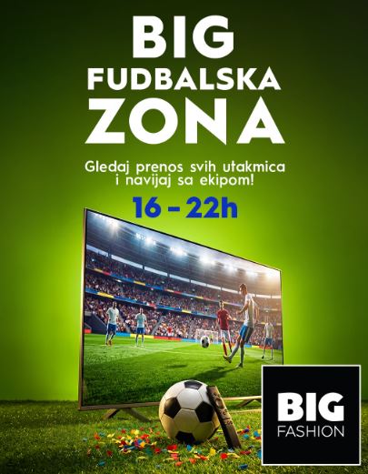 ⚽ BIG FOOTBALL ZONE ⚽ July 3rd–18th, BIG Fashion ⚽📺🍿🥤🎬