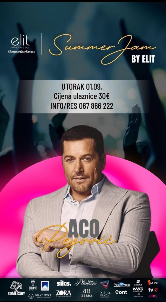 Summer Jam Festival: Aco Pejović 1.septembra LIVE u restoranu ,,Elit"🎤✨🎶