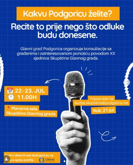 Kakvu Podgoricu želite? Konsultacije Glavnog grada i gradjana povodom XX Sjednice Glavnog grada🤝22.-23.jul, Plenarna sala Skupštine Glavnog grada🏛️