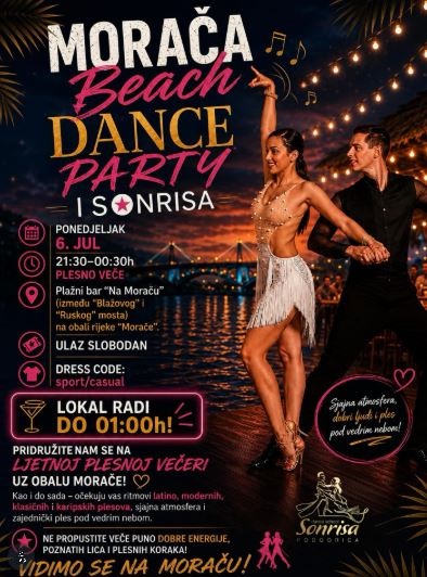 MORAČA BEACH DANCE PARTY I SONRISA, 6.jul, Plažni bar ,,Na Moraču"🌟💃🎶🕺🌟