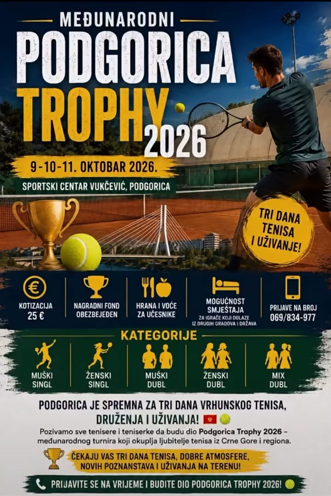 Medjunarodni teniski turnir ,,Podgorica Trophy 2026"🏆9.-11.oktobar🎾SC ,,Vukčević" 🇲🇪🎾🏆