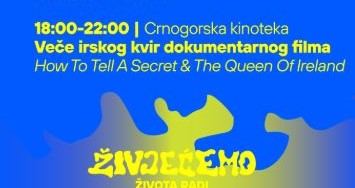 🎬 Evening of Irish Queer Documentary Film “How To Tell A Secret & The Queen Of Ireland” on October 2nd at the Montenegrin Cinematheque 🎬