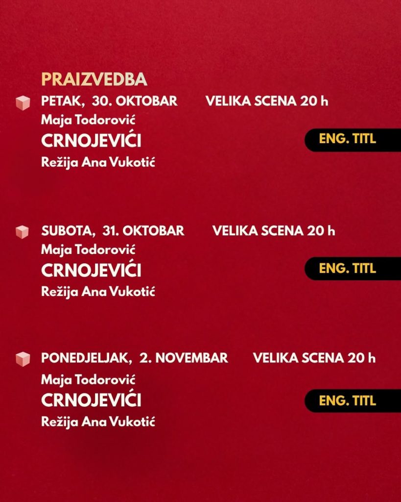 Premiere of the play “CRNOJEVIĆI” on October 30th at the Main Stage of the Montenegrin National Theatre (CNP)🎭