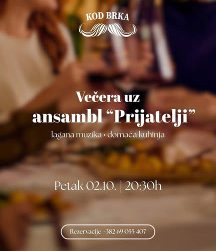 Ensemble "Prijatelji" on October 2nd at the tavern "Kod Brka" 🎶🥂✨