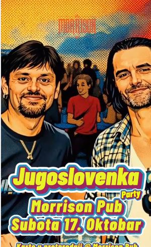 Jugoslovenka Party 17. oktobra u Morrison Pub-u🎉🎶💃🕺🥳🎈🥂🍾