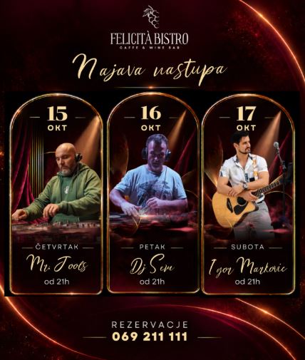 Weekend at "Felićita" Bistro-u 🎧🎶🎤