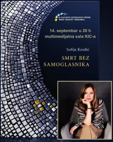 Promocija romana „Smrt bez samoglasnika“ Sofije Kordić 14.septembra u KIC-u ,,Budo Tomović"📖