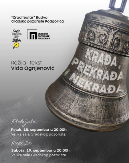 Premiere: The play “Krađa, prekrađa i krađa”(Theft, Re-theft, and Theft) directed by Vida Ognjenović, on September 19th at the City Theater 🎭🎵 🏛️