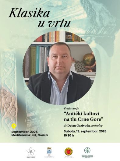 Classic in the Garden: Lecture “Ancient Cults in the Territory of Montenegro”🎓September 19th, Mediterranean Garden - Gorica Hill 🌳