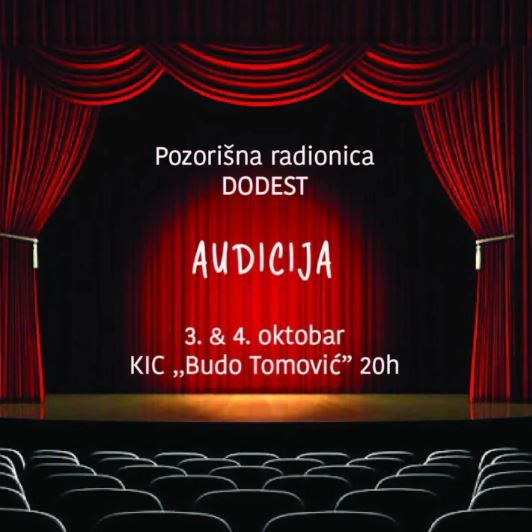 Pozorišna radionica DODEST: Audicija za srednjoškolce i studente 3. i 4. oktobra u KIC-u ,,Budo Tomović"🎭📋🎬