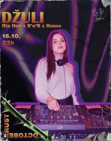 DJ Džuli - Hip Hop/R'n'B/House on October 16th at "Kokotov rep"🎶🎧