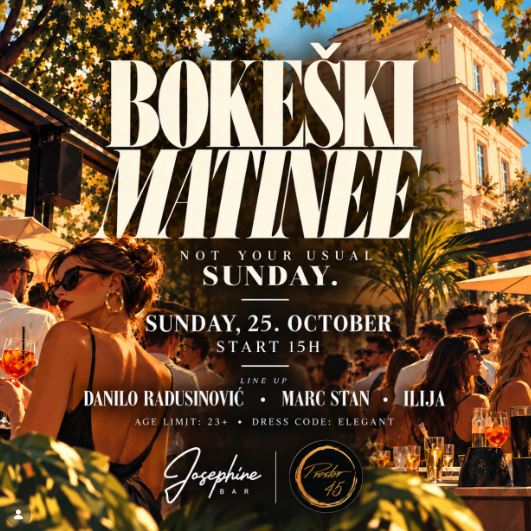 BOKEŠKI MATINEEE 25.oktobra🎧🎶✨Prostor 45 & Josephine Bar🎧🎶✨