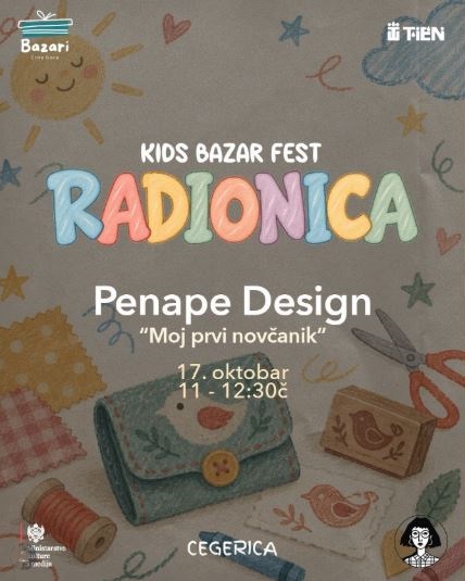 BAZAR KIDS FEST: Radionica Penape design - ,,MOJ PRVI NOVČANIK" 17.oktobra ispred ,,Tien" Cafe-a👛✂️🎨