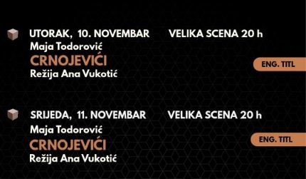 Predstava ,,CRNOJEVIĆI" 10. & 11.novembra na Velikoj sceni CNP-a🎭
